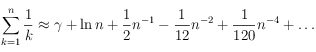 \sum_{k=1}^n \frac{1}{k} \approx \gamma + \ln{n} + \frac{1}{2}n^{-1} - \frac{1}{12}n^{-2} + \frac{1}{120}n^{-4} + \ldots