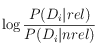 \log \frac{P(D_i|rel)}{P(D_i|nrel)}