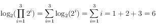 \log_2(\prod_{i=1}^{3} 2^i) = \sum_{i=1}^{3} \log_2 (2^i) = \sum_{i=1}^{3} i = 1+2+3=6