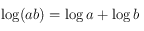 \log (ab) = \log a + \log b