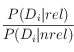 \frac{P(D_i|rel)}{P(D_i|nrel)} 