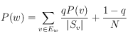 P(w) = \sum_{v\in E_w} \frac {q  P(v) }{| S_v |} + \frac{1-q}{N}